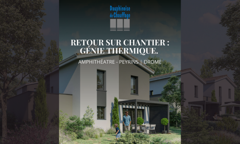 dauphinoise de chauffage peyrins génie thermique RE2020 projet amphithéâtre habitat dauphinois valrim